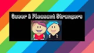 Queer & Pleasant Strangers - Big Suspicious Adventure