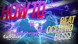 How to Beat OCEANID | Boss Fight Guide | Genshin Impact