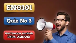 ENG101 Quiz No 3 Solution || Eng101 Quiz Final Term Spring 2022