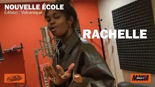 RACHELLE - (Finale) Nouvelle école : Édition volcanique