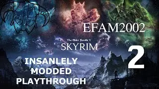 Skyrim Insanely Modded Stream Episode 2: This Wacky Journey Continues