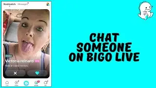 How to Message Someone On Bigo Live