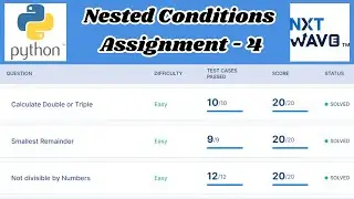 Nested Conditions | Assignment - 4 Answers | Python | NxtWave | CCBP 4.0