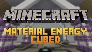Material Energy Cubed | Episode 1: Exploring the Base
