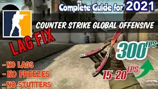 CSGO - Lag Fix & FPS Boost || Performance Tweaks & Optimizations || Complete Guide for 2021