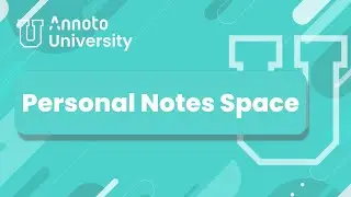 Annoto University | Widget | Personal Notes Space