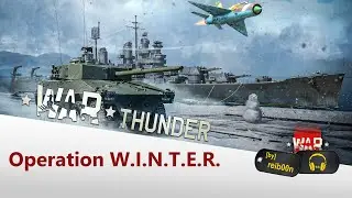 War Thunder - Operation W.I.N.T.E.R. 2020 - Das gibts - das müsst Ihr machen