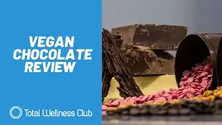 Vegan Chocolate | Discover Chocolate | Well Being Product Review