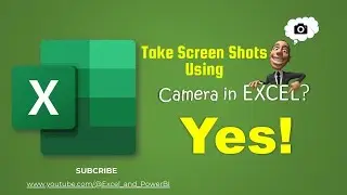 Use Camera to Take Screen Shots in Excel