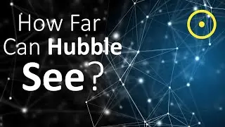 How Far Can Hubble See?