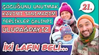 İKİ LAFIN BELİ - ÇOCUĞUNU BİR YERDE UNUTUR MUSUN?