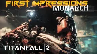 Titanfall 2 Monarch First Impressions