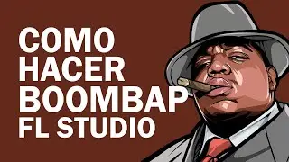 Como hacer un beat BOOMBAP en FL STUDIO
