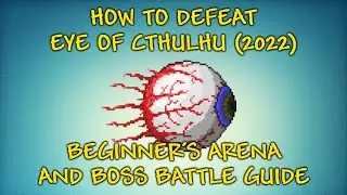 Terraria Beginner's Guide - How To Defeat The Eye Of Cthulhu And Arena Setup