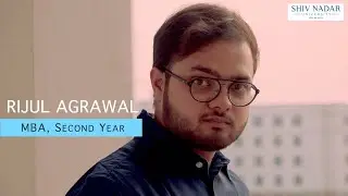 Rijul Agrawal, MBA, Second Year, School of Management & Entrepreneurship