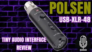 POLSEN XLR-USB-48 - A TINY Audio Interface That Works...But Does It Work Well?  Audio Gear Review