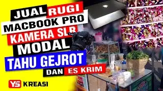 #029 Designer jual rugi Macbook Pro 2011 dan Canon 650D hanya jualan tahu gejrot dan es krim.