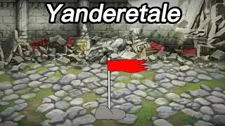 Yanderetale Episode 4 [One has fallen]