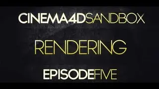 Episode 5 - Render Settings (Standard + Physical)
