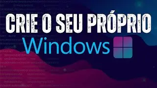 APROVEITE e Crie seu próprio WINDOWS 11 Lite AGORA no seu PC