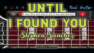 Until I Found You | Stephen Sanchez | Real Guitar App Cover