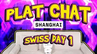 Plat Chat VALORANT Masters Shanghai: Swiss Day 01 - 