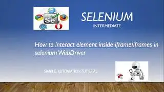 Selenium Intermediate:  How to interact element inside iframe in selenium WebDriver