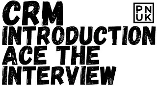Understanding CRMs For A Job Interview