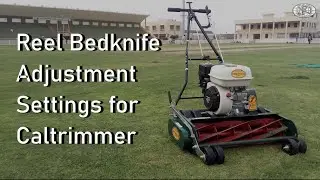 Caltrimmer | 7 Bladed Reel Mower | Reel-Bedknife Adjustment