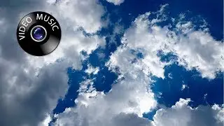 Плывущие по небу облака.  Красивая музыка