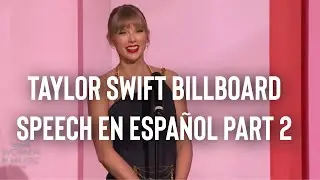 Taylor Swift Billboard mujer de la decada discurso SUBTITULADO EN ESPAÑOL  PT.2