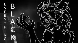EVERYTHING BLACK // animation meme // Claws of Rage