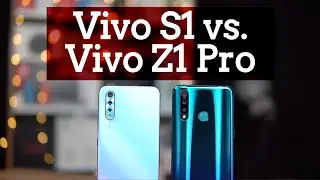 Vivo S1 vs Vivo Z1 Pro Comparison - How do they differ? | Design, Display, Camera, Battery