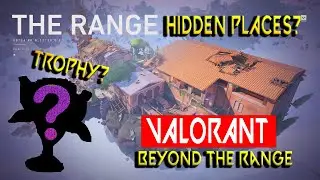 VALORANT 2020 : HIDDEN PLACES ON THE RANGE!   TROPHY TO UNLOCK?