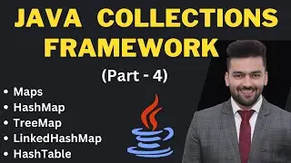 Map, HashMap, TreeMap, LinkedHashMap, HashTable Explained || Java Collections Framework || Part - 4