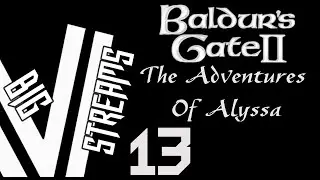 Irenicus - Let's Stream BG2 - Alyssas' Adventures part 13