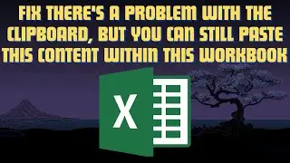Fix There's a problem with the clipboard, but you can still paste this content within this workbook