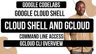 Getting Started with Cloud Shell & gcloud
