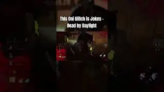 This Oni Glitch is Jokes - Dead by Daylight #game #dbd #dbdgameplay #dbdshorts #glitch #gaming