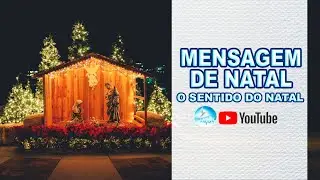 MENSAGEM DE NATAL | MPBR [Uma reflexão sobre o valor de Jesus no Natal e em nossa vida.]