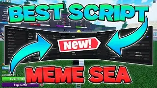 [Update 4] OP New Meme Sea Script!