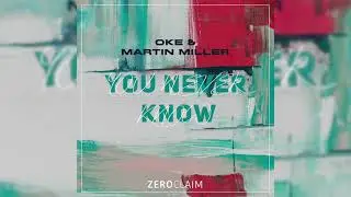 Oke & Martin Miller - You Never Know