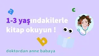1-3 yaşlarındaki çocuğunuzla kitap olurken neler yapabilirsiniz ?