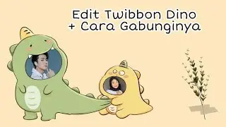 Cara Edit Twibbon Dino Couple dan Cara Gabunginya | DINO UWU VIRAL TIK TOK