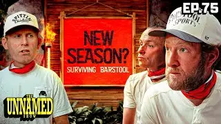 Announcing A New Season Of Surviving Barstool | The Unnamed Show Episode 75