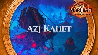 Azj-Kahet - Music & Ambience | World of Warcraft The War Within