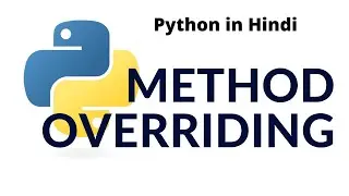 Method overriding in python | Python3.9 | Python tutorial for absolute beginners in Hindi