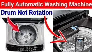 Fully Automatic Washing Machine drum not Rotation || Spin Drum Not Rotation