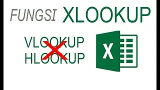 FUNGSI XLOOKUP lebih canggih dari VLOOKUP dan HLOOKUP