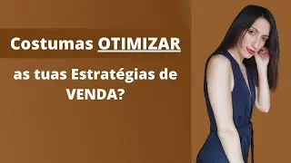 Costumas OTIMIZAR as tuas Estratégias de Venda?